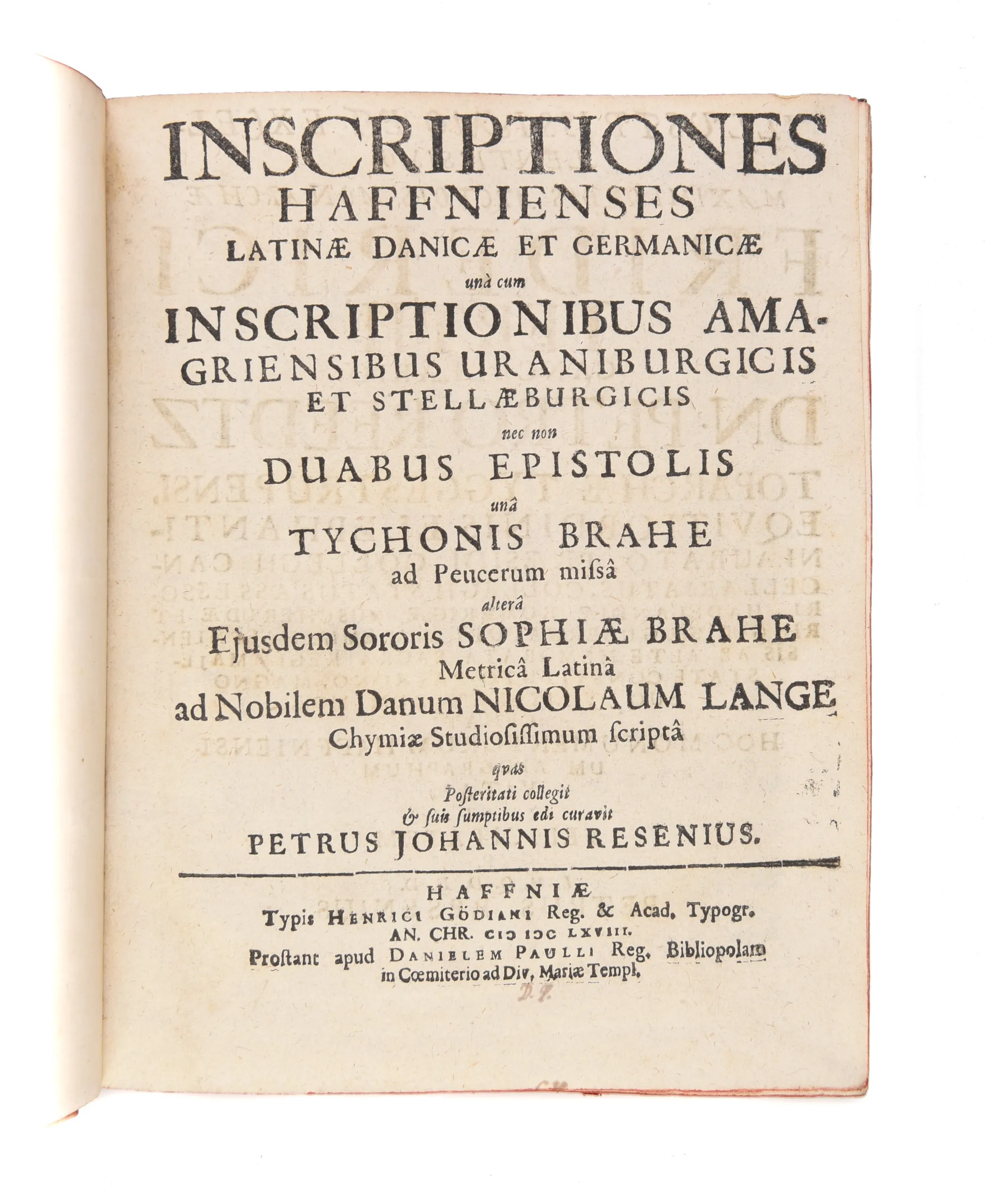 Inscriptiones haffnienses latina danicae et germanicae.
Copenhagen: Henricus Gödianus, 1668.