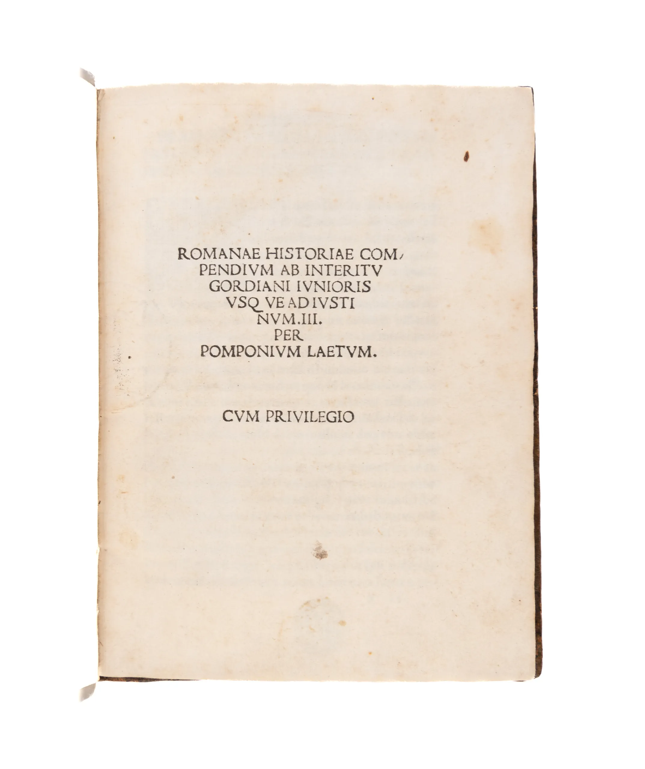 Romanae Historiae compendium an interitu Gordani iunioris usque ad Iustinum III.
 
Venice, Bernardinus Venetus de Vitalibus, 23 Apr.
