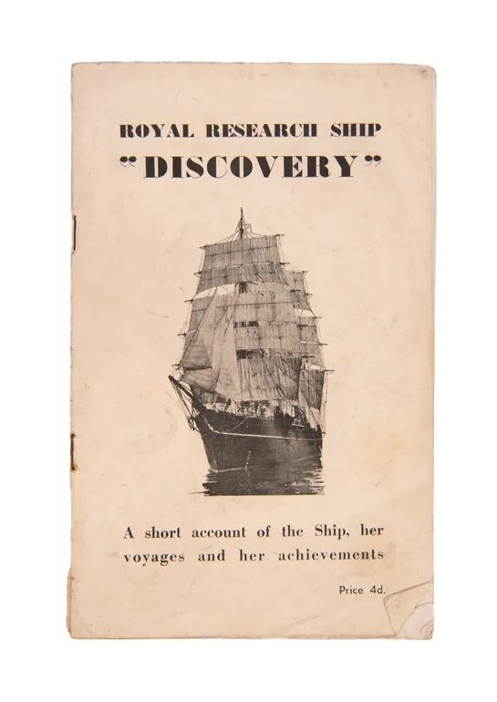 Royal Research Ship "Discovery": a short account of the Ship, her voyages and her achievements.