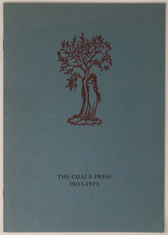 The Cuala Press. 1903-1973. An Exhibition Arranged by The National Book League to Celebrate the Seventieth Anniversary of The Cuala Press. 11-30 June 1973.