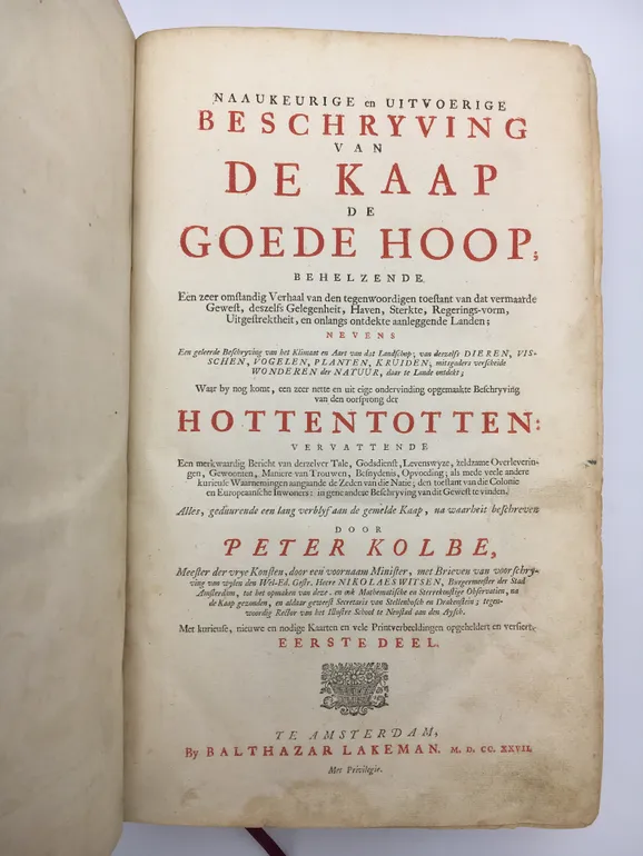 Naaukeurige en Uitvoerige Beschryving van de Kaap de Goede Hoop;  Behelzende Een zeer omstandig Verhaal van den tegenwoodigen toestant van dat vermaarde Gewest, dezzelfs Gelegenheit, Haven, Sterkte, Regerings-vorm,Uitgestrektheit, en onlangs ondekte aanle
