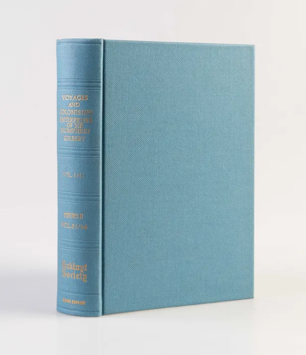 The Voyages and Colonising Enterprises of Sir Humphrey Gilbert.