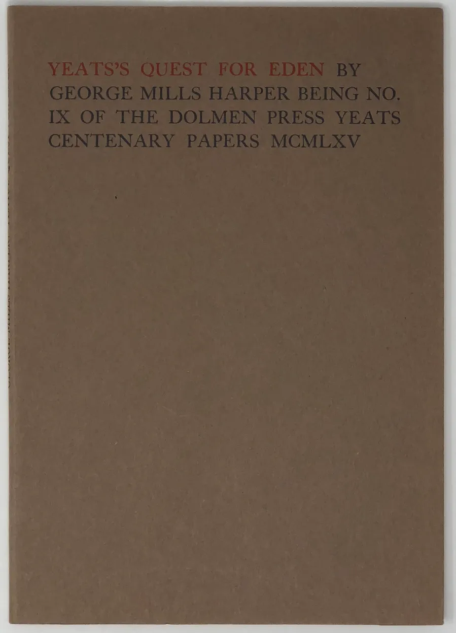 Yeat's Quest for Eden. Being No. IX of The Dolmen Press Centenary Papers.