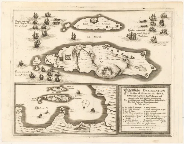 Eigentliche Delineation Der Insulen S. Margarite und St. Honorat. Sampt den Vestungen und newen Wercken so die Spanier darine gabawten, Und wie selbige durch die Frantzösischen SchiffArmeen Zum theil Erobert und eingenohmen worden, Im Jahr 1637.