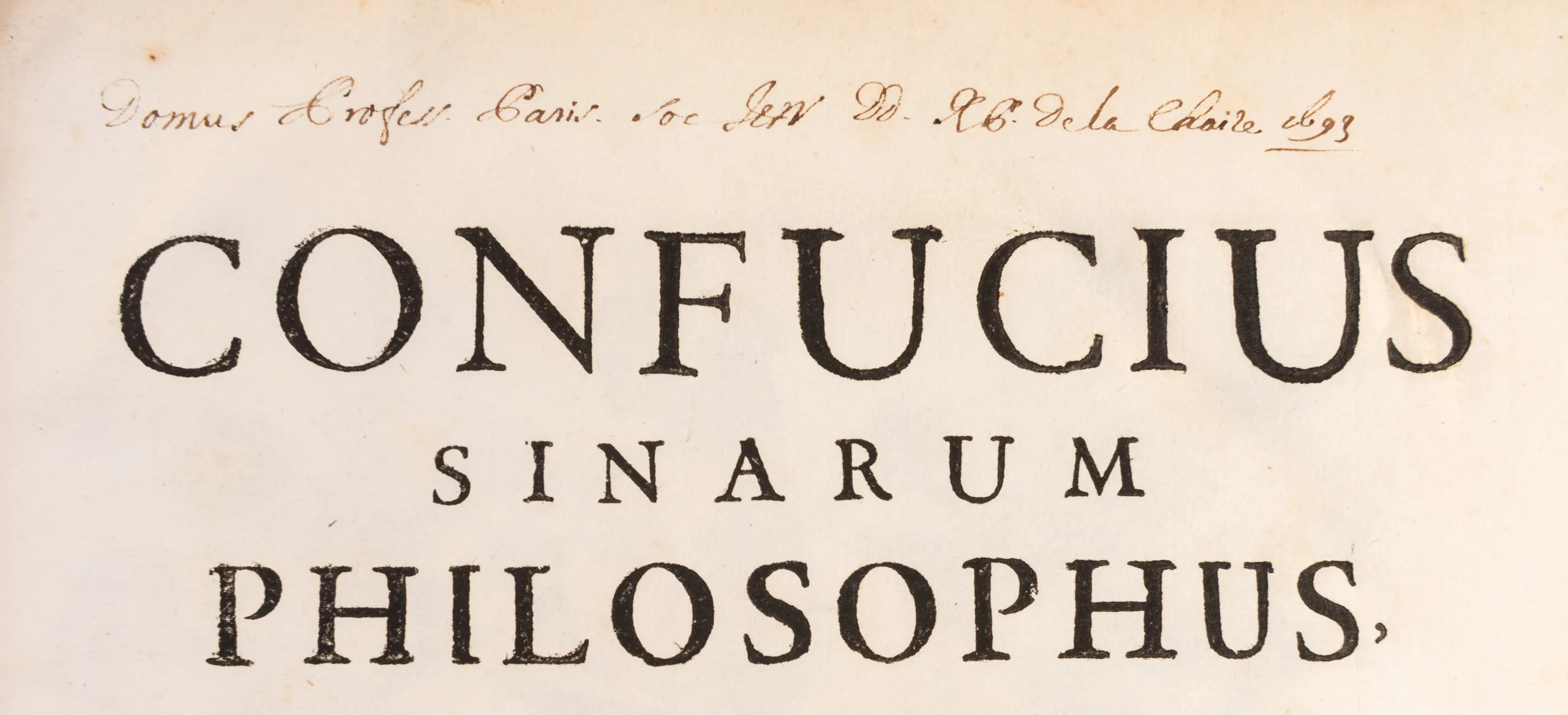 Confucius Sinarum Philosophus, Sive Scientia Sinensis Latine Exposita. Studio & Opera Prosperi Intorcetta, Christiani Herdtrich, Francisci Rougemont, Philippi Couplet Patrum Societatis Jesu jussu Ludovici Magni eximio missionum Orientalium & litterariae R