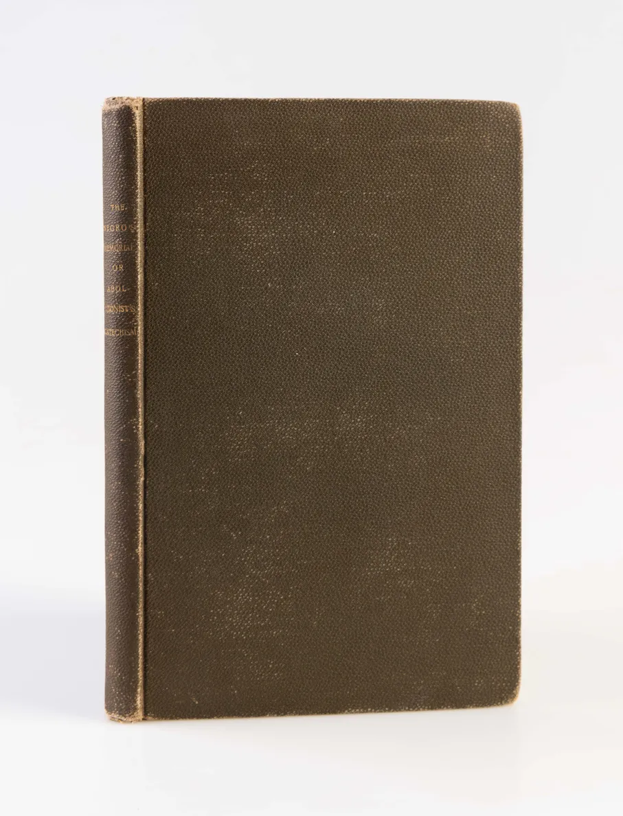 The Negro's Memorial or Abolitionist's Catechism, by an Abolitionist.