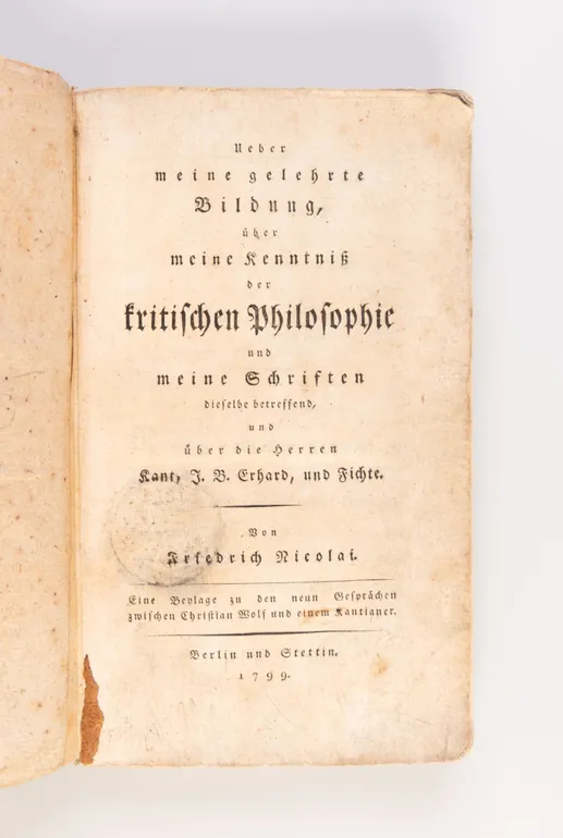 Ueber meine gelehrte Bildung, über meine Kenntniß der kritischen Philosophie und meine Schriften dieselbe betreffend, und über die Herren Kant, J. B. Erhard, und Fichte. Eine Beylage zu den neun Gesprächen zwischen Christian Wolf und einem Kantianer.