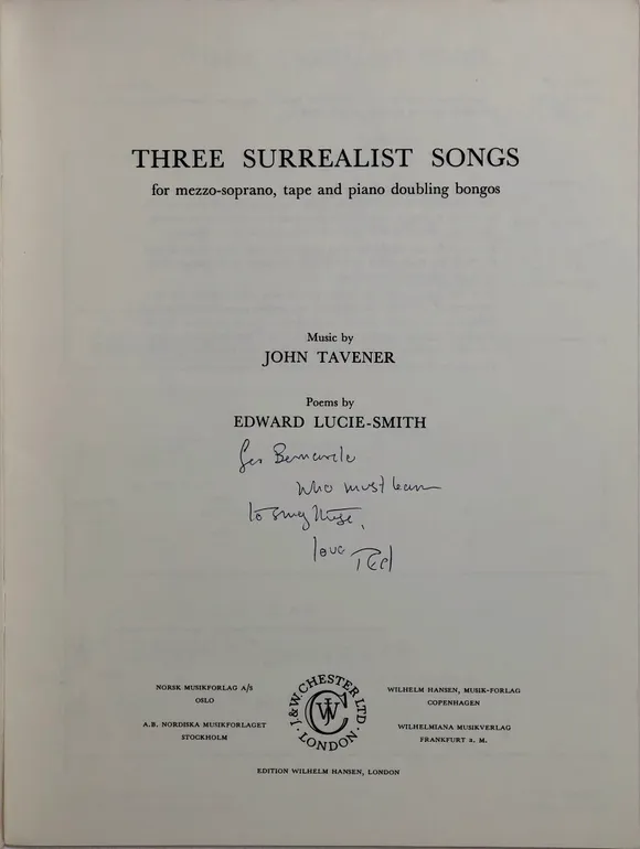 Three Surrealist Songs for Mezzo-Soprano, Tape and Piano Doubling Bongos. Music by John Tavener. Poems by Edward Lucie-Smith.