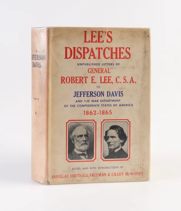 Lee's Dispatches. Unpublished Letters of General Robert E. Lee, C.S.A. to Jefferson Davis and the War Department of the Confederate States of America 1862-65.