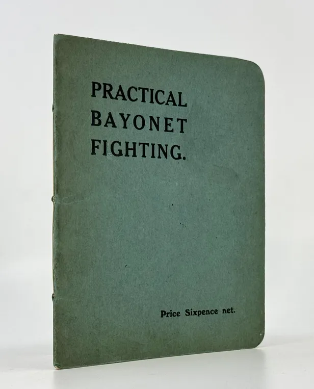 Practical Bayonet-Fighting with Service Rifle and Bayonet.