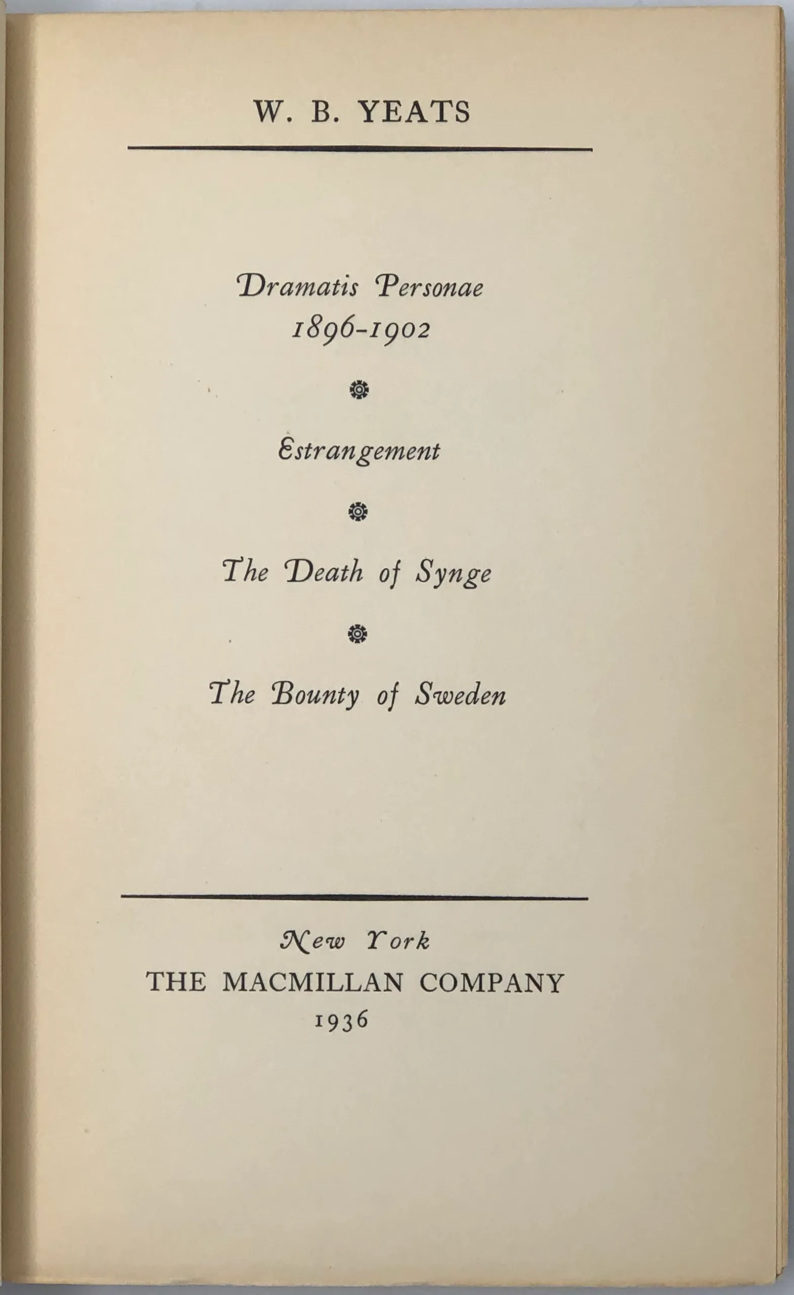 Dramatis Personae 1896-1902. Estrangement. The Death of Synge. The Bounty of Sweden.