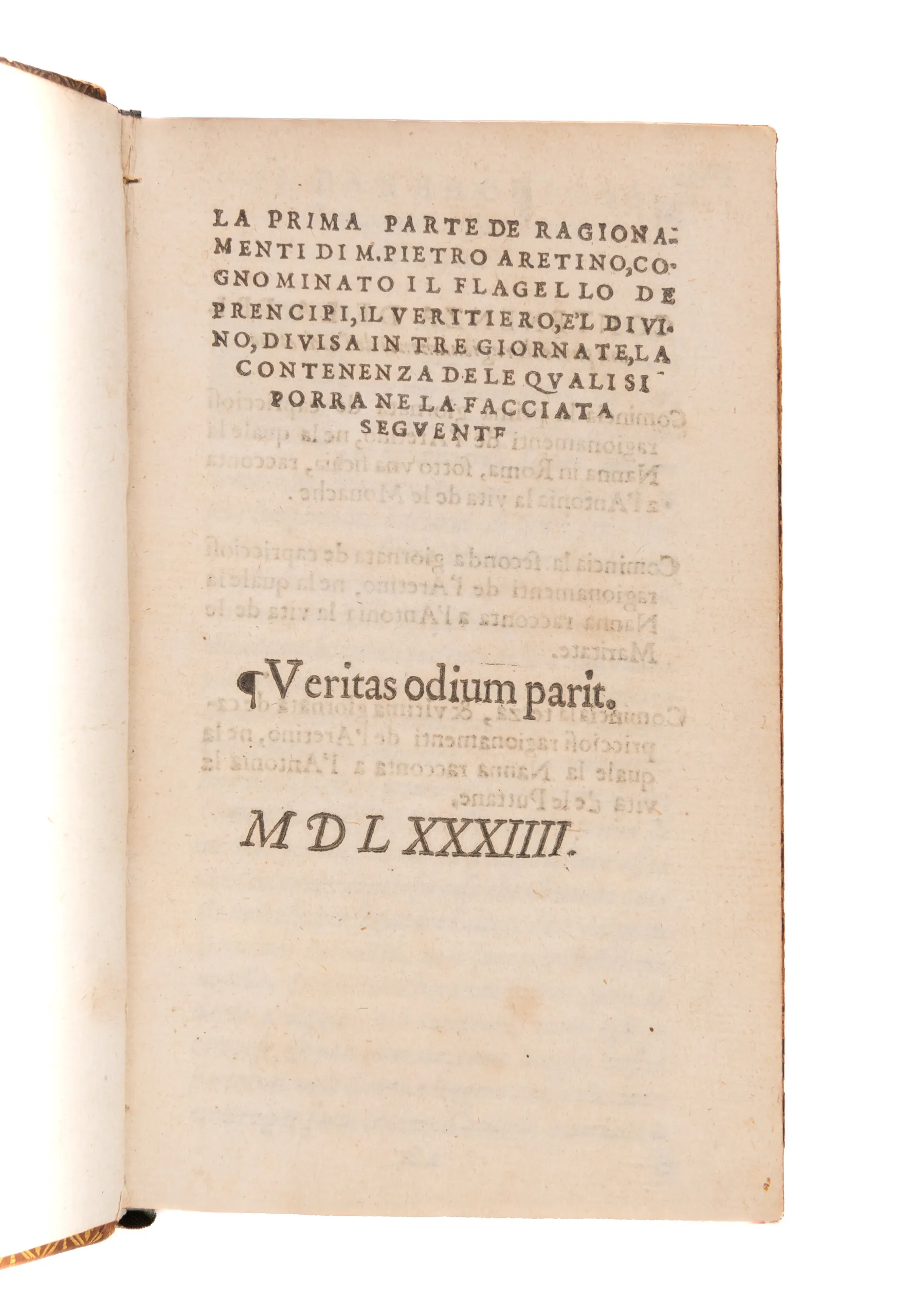 La prima (seconda) parte de Ragionamenti di M. Pietro Aretino, cognominato il flagello de prencipi, il veritiero, e'l divino, divisa in tre giornate, la contenenza de le quali si porra ne la facciata seguente.