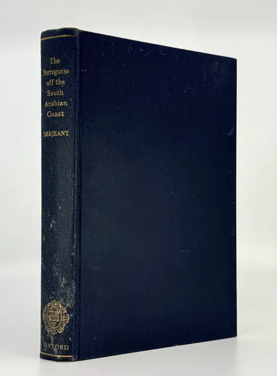 The Portuguese off the South Arabian Coast: Hadrami Chronicles. With Yemeni and European Accounts of Dutch Pirates off Mocha in the seventeenth century.