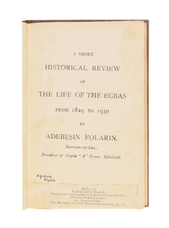 A Short Historical Review of the Life of the Egbas from 1829 to 1930.