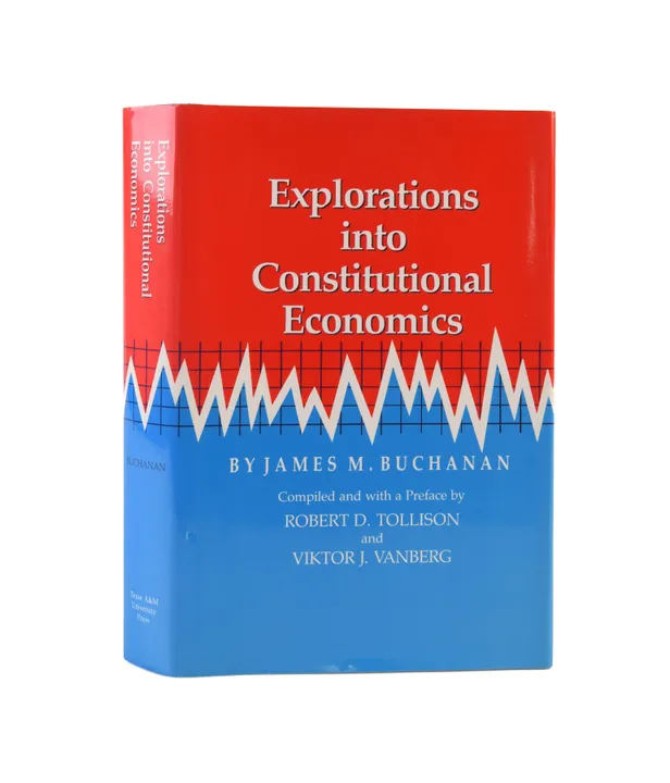 Explorations into Constitutional Economics. Complied with a Preface by Robert D. Tollison and Viktor J. Vanberg.