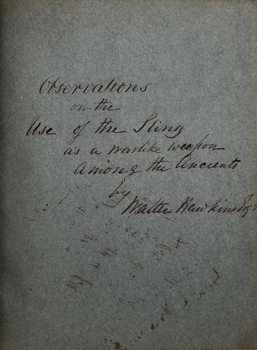 Observations on the Use of the Sling, as a Warlike Weapon, among the Ancients.